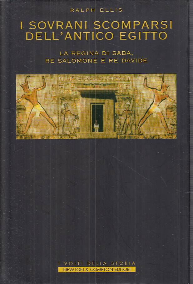 LS- I SOVRANI SCOMPARSI DELL'ANTICO EGITTO - ELLIS- NEWTON--- 2004 - CS - ZFS126