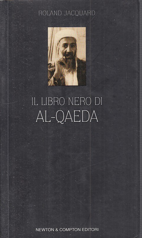 LS- IL LIBRO NERO DI AL QUAEDA - JACQUARD - NEWTON -- 1a ED. - 2004 - B - YFS200