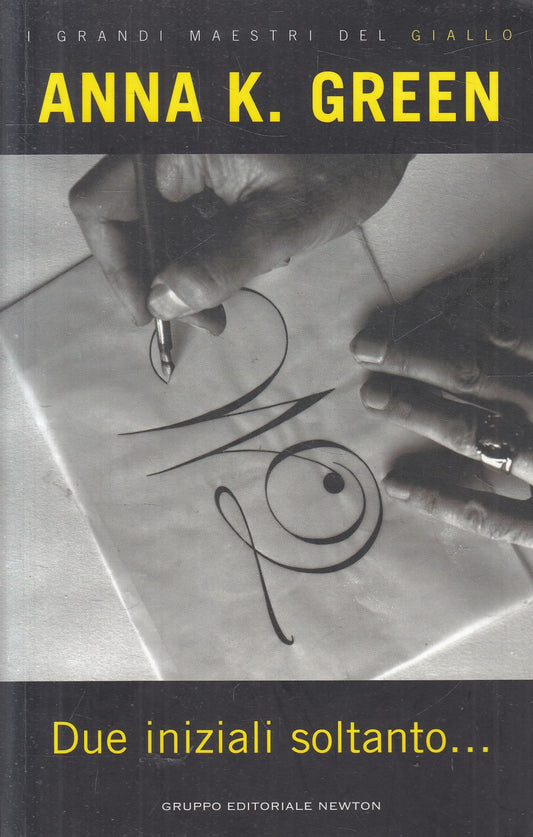 Due inizi soltanto... - Anna K. Green - Newton Grandi maestri giallo - JXS52