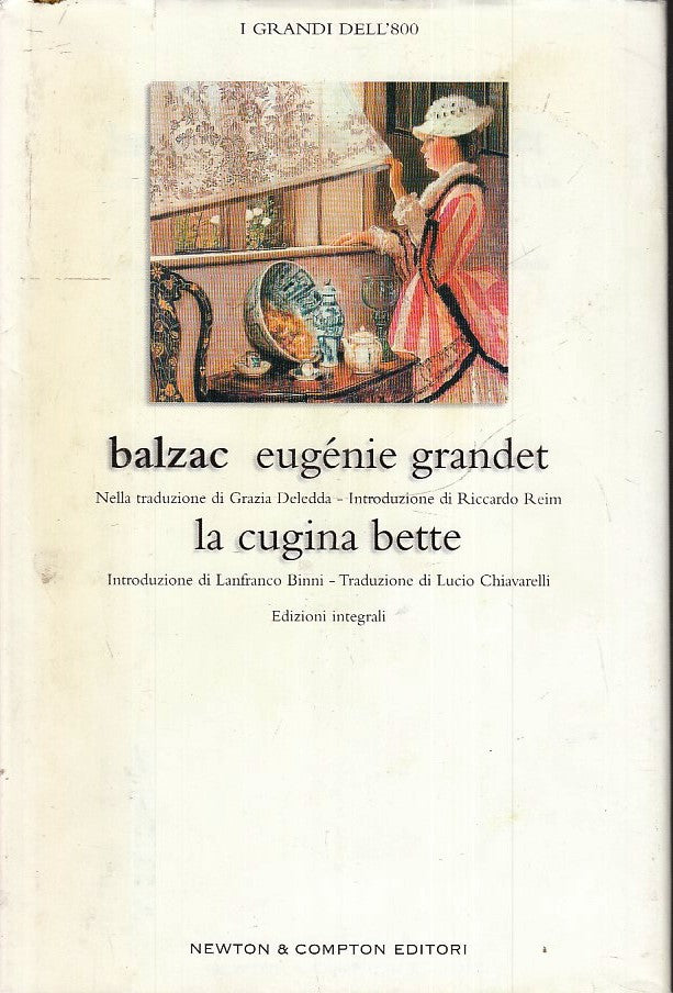 LN2- EUGENIE GRANDET LA CUGINA BETTE - BALZAC - NEWTON GRANDI DELL'800 - CS- XFS