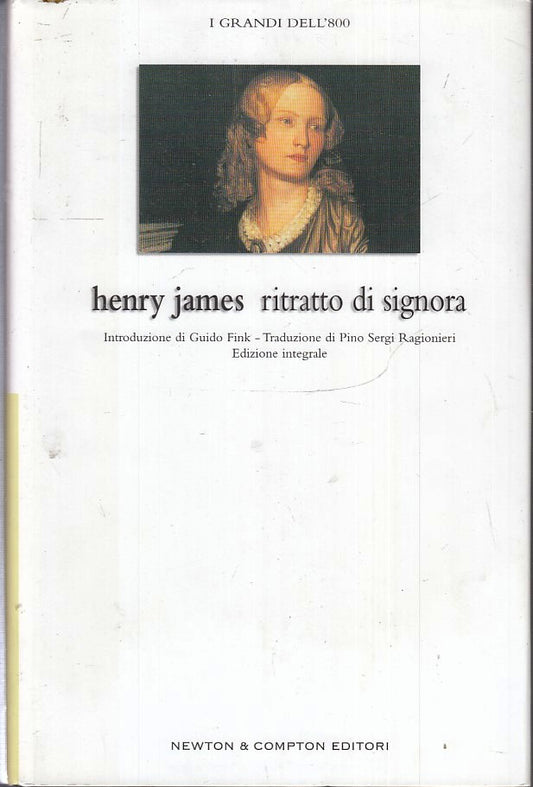 LN2- RITRATTO DI SIGNORA- HENRY JAMES- NEWTON GRANDI DELL'800 INTEGRALE- CS- XFS