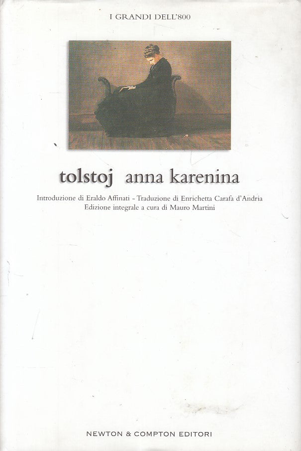 LN- ANNA KARENINA - TOLSTOJ - NEWTON - GRANDI '800 - 1a ED. - 2004 - CS - YFS496