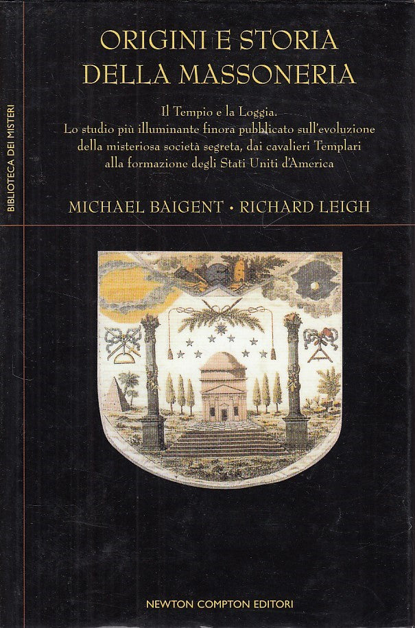 LS- ORIGINI E STORIA MASSONERIA - BAIGENT LEIGH - NEWTON --- 2006 - CS - YDS380