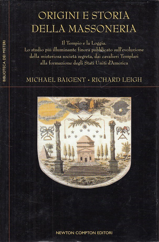 LS- ORIGINI E STORIA MASSONERIA - BAIGENT LEIGH - NEWTON --- 2006 - CS - YDS380