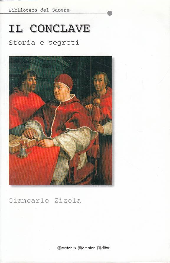 LS- IL CONCLAVE STORIA E SEGRETI - ZIZOLA - NEWTON -- 1a ED. - 2005 - B - YFS48