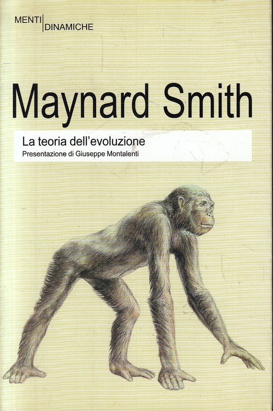 LZ- LA TEORIA DELL'EVOLUZIONE - MAYNARD SMITH - NEWTON -- 2005- B- YFS255