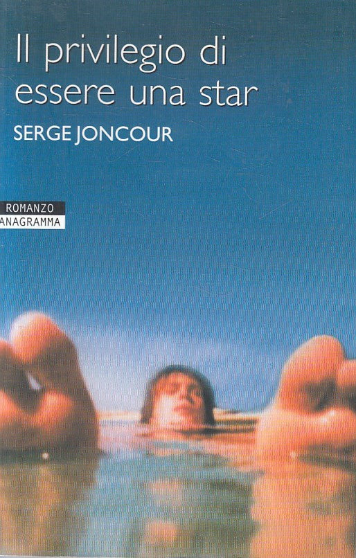 IL PRIVILEGIO DI ESSERE UNA STAR - SERGE JONCOUR - NEWTON - B - JXS256
