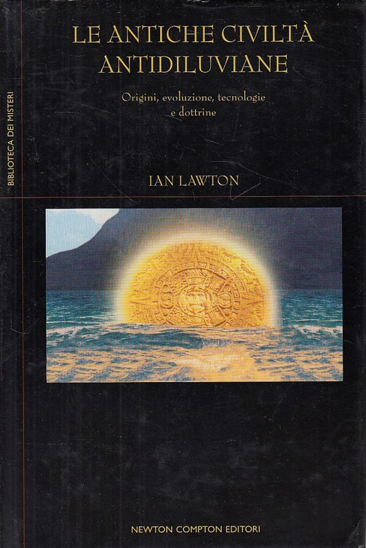 LS- LE ANTICHE CIVILTA' ANTIDILUVIANE - LAWTON - NEWTON --- 2006 - CS - YDS380