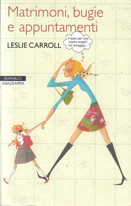 LN2- MATRIMONI BUGIE E APPUNTAMENTI - LESLIE CARROLL - ANAGRAMMA - B - JXS220