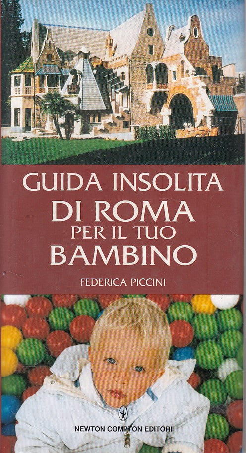 LZ- GUIDA INSOLITA DI ROMA PER IL TUO BAMBINO -- NEWTON --- 2006 - CS - ZFS448
