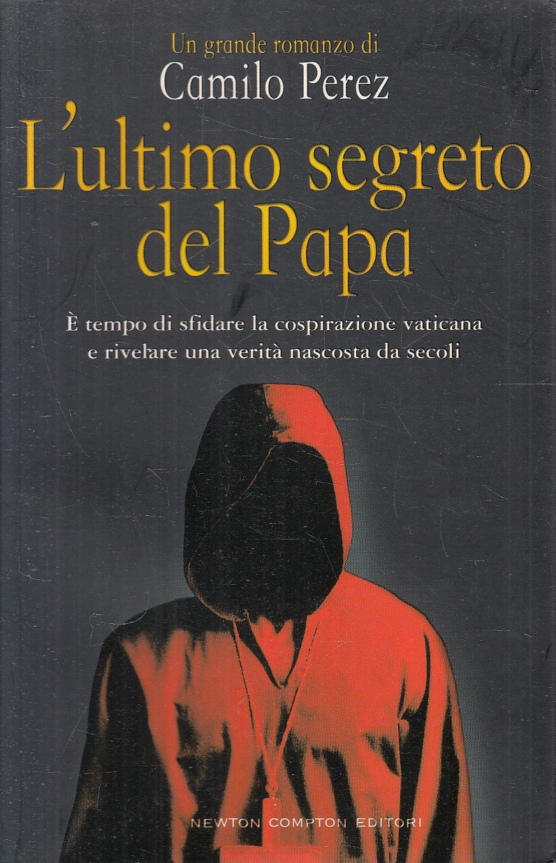 L'ULTIMO SEGRETO DEL PAPA - CAMILO PEREZ - NEWTON NARRATIVA - B - JXS311