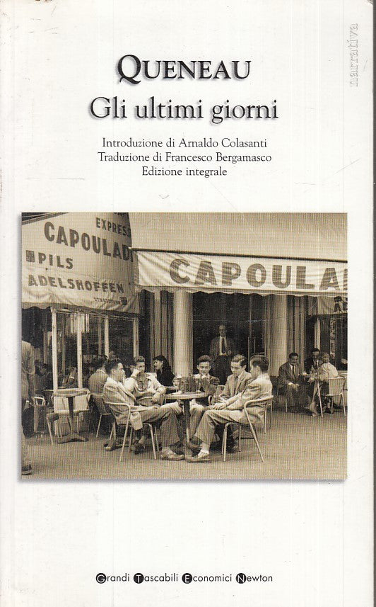 LN- GLI ULTIMI GIORNI - QUENEAU - NEWTON - GRANDI TASCABILI ECONOMICI--- B - XFS
