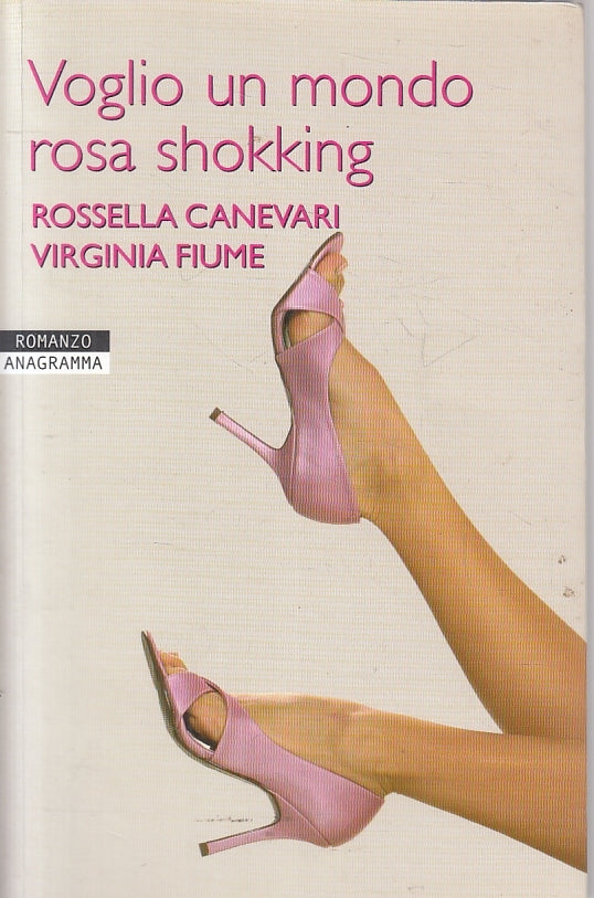 VOGLIO UN MONDO ROSA SMOKING - CANEVARI FIUME - ANAGRAMMA- B- JXS16