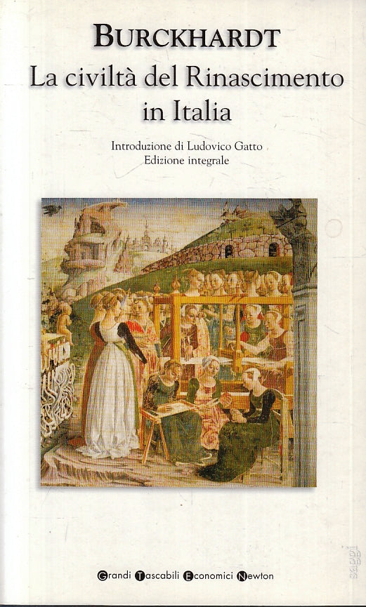 LS- LA CIVILTA' DEL RINASCIMENTO IN ITALIA- BURCKHARDT- NEWTON--- 2008- B-ZFS222