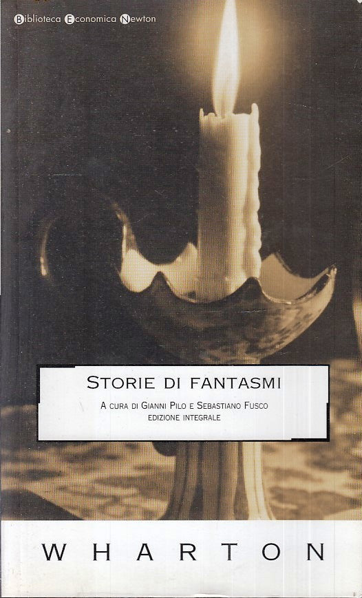 LN- STORIE DI FANTASMI - WHARTON - NEWTON - BIBLIOTECA ECONOMICA -- 2008- B- XFS