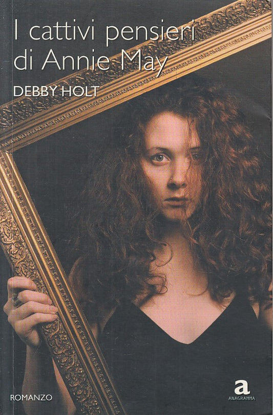 LN- I CATTIVI PENSIERI DI ANNIE MAY - HOLT - NEWTON --- 2008 - B - ZFS181