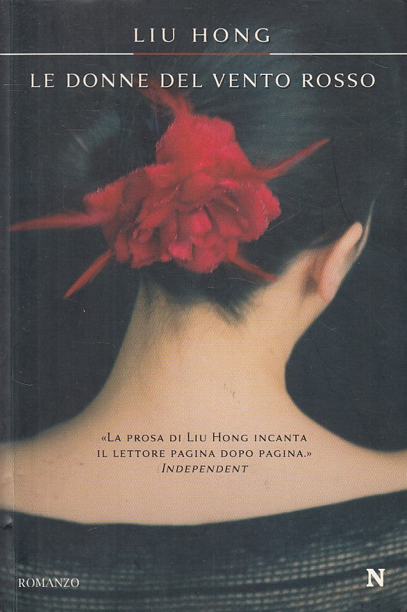 LN- LE DONNE DEL VENTO ROSSO - LIU HONG - NEWTON -- 1a ED. - 2009 - B - YFS498