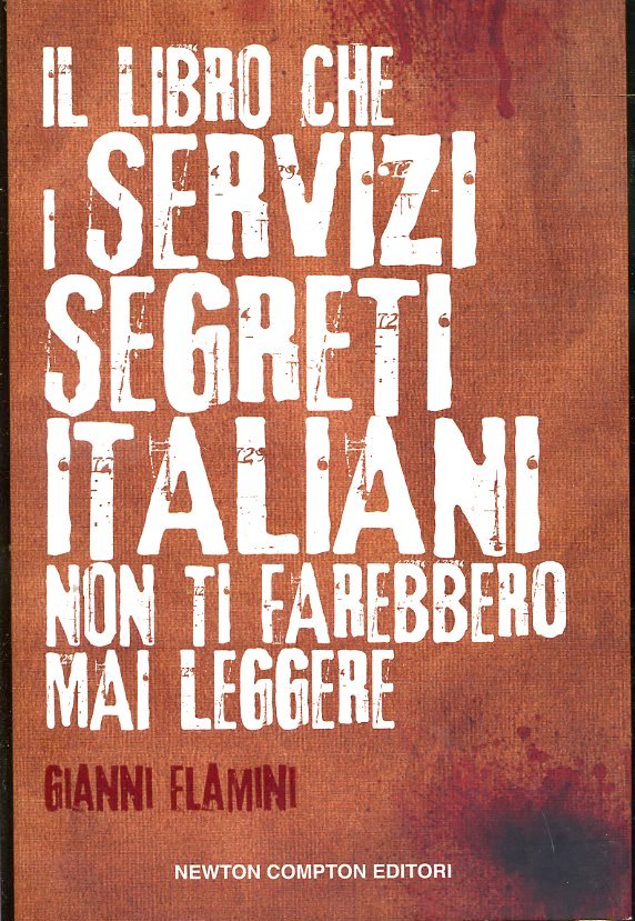 LZ- LIBRO SERVIZI SEGRETI ITALIANI NON FAREBBERO MAI LEGGERE----- 2010- B- XDS20