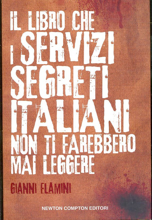 LZ- LIBRO SERVIZI SEGRETI ITALIANI NON FAREBBERO MAI LEGGERE----- 2010- B- XDS20