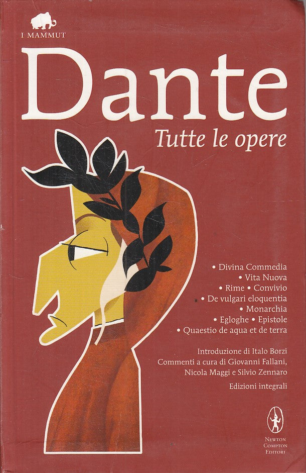 LN- TUTTE LE OPERE - DANTE ALIGHIERI - NEWTON - MAMMUT -- 2010 - B - YFS92