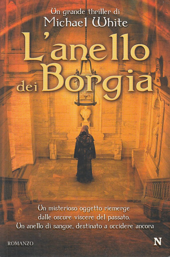 L'anello dei Borgia - Michael White - Newton Nuova Narrativa - 1a ed - ZFS648