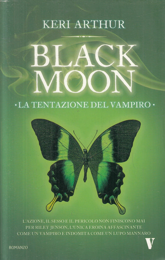 Black Moon la tentazione del vampiro - Keri Arthur - Newton Vertigo - JXS329