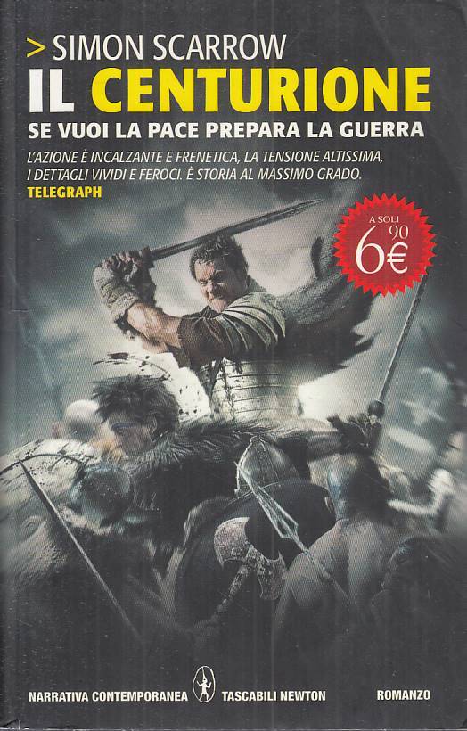 LN- IL CENTURIONE - SCARROW - NEWTON - NARRATIVA - 1a ED. - 2011 - B - ZFS409