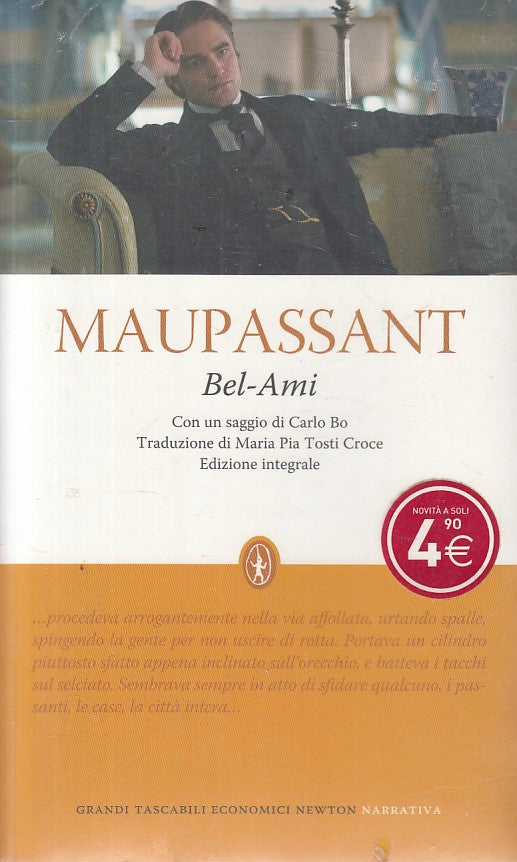BEL AMI EDIZIONE INTEGRALE - MAUPASSANT - NEWTON --- 2010 - B - ZFS188