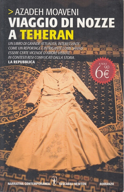 LN2- VIAGGIO DI NOZZE A TEHERAN - AZADEH MOAVENI - TASCABILI NEWTON - B - JXS25