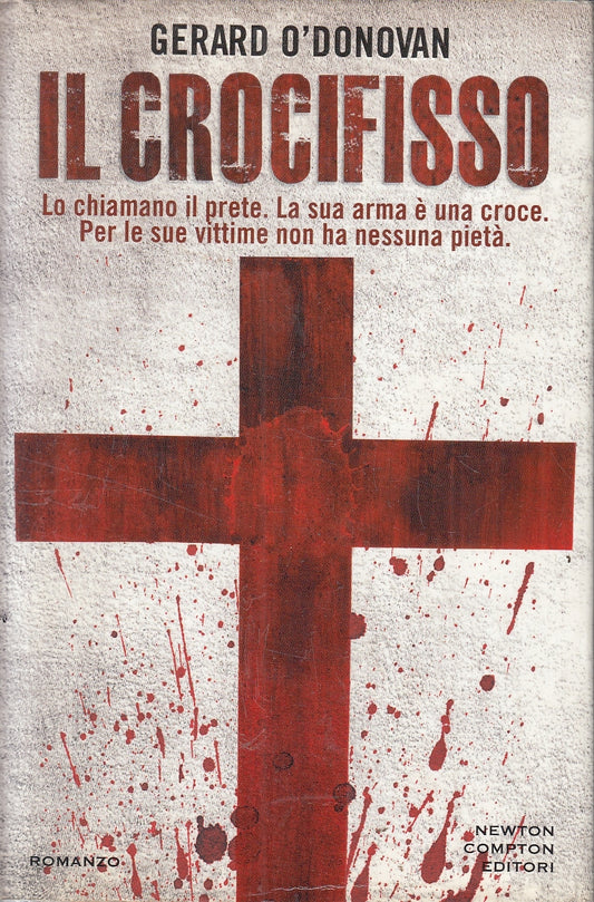 LN2- IL CROCIFISSO - O'DONOVAN - NEWTON NUOVA NARRATIVA - CS - JXS166