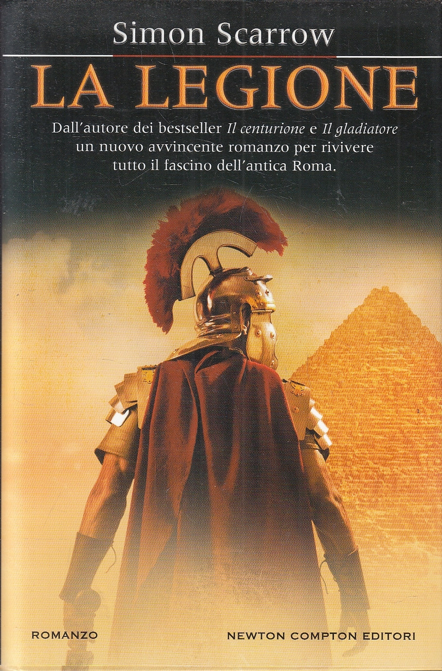LN2- LA LEGIONE - SIMON SCARROW - NEWTON NUOVA NARRATIVA - CS - JXS165