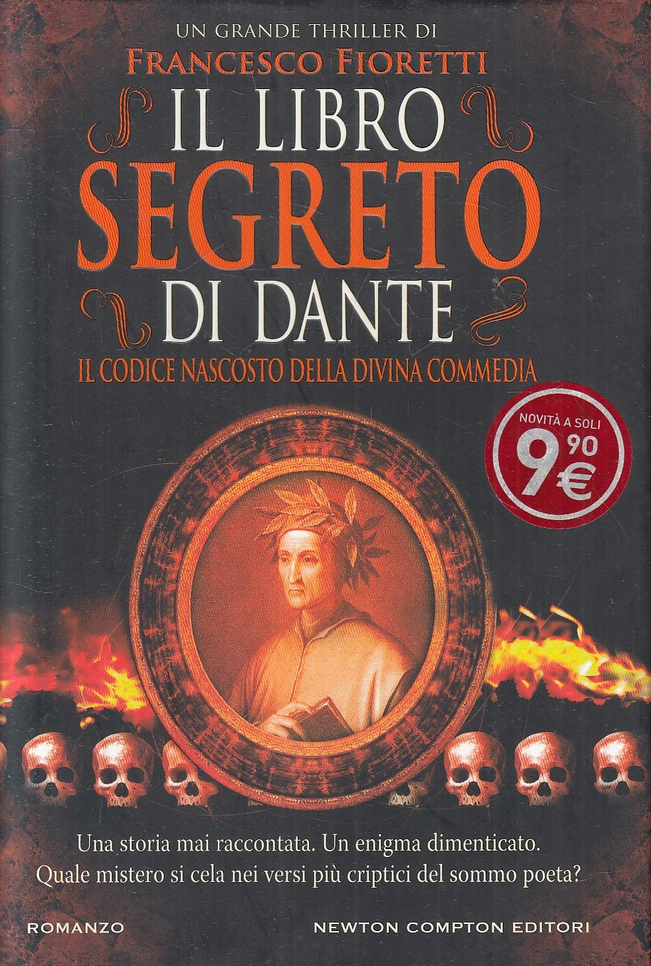 IL LIBRO SEGRETO DI DANTE - FRANCESCO FIORETTI - NEWTON COMPTON - CS- JXS66