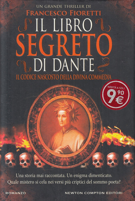 IL LIBRO SEGRETO DI DANTE - FRANCESCO FIORETTI - NEWTON COMPTON - CS- JXS66