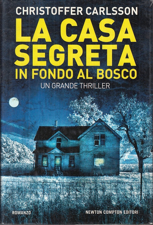 La casa segreta nel bosco - Christoffer Carlsson - Newton - JXS24