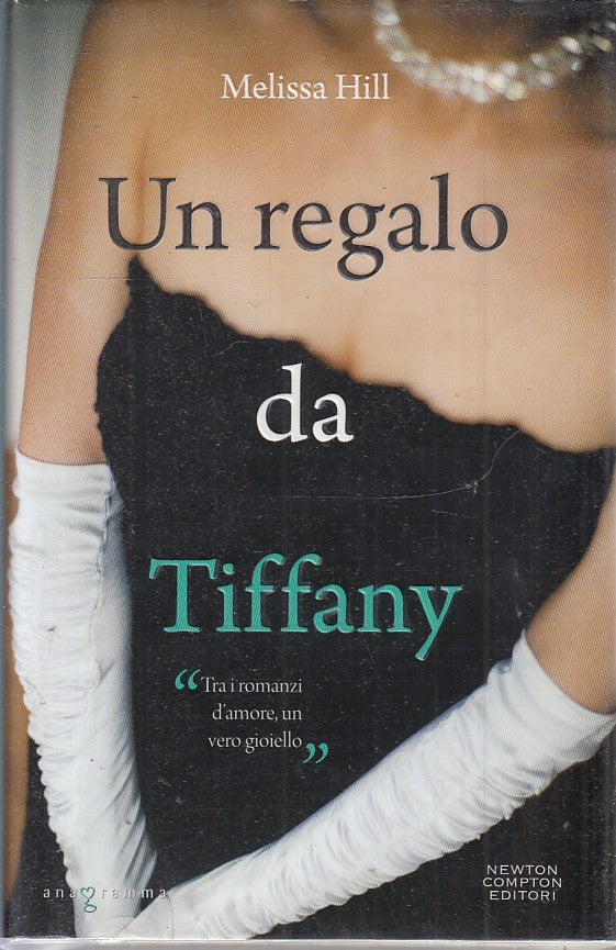 UN REGALO DA TIFFANY - MELISSA HILL - NEWTON COMPTON ANAGRAMMA - CS - JXS55