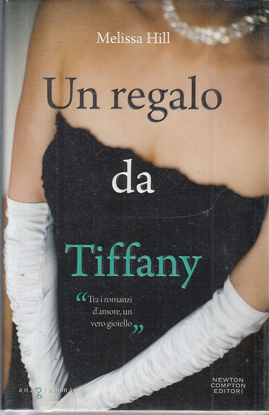 UN REGALO DA TIFFANY - MELISSA HILL - NEWTON COMPTON ANAGRAMMA - CS - JXS55