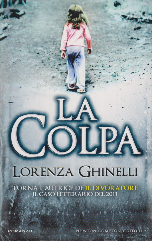 La colpa - Lorenza Ghinelli - Newton Nuova narrativa - JXS317