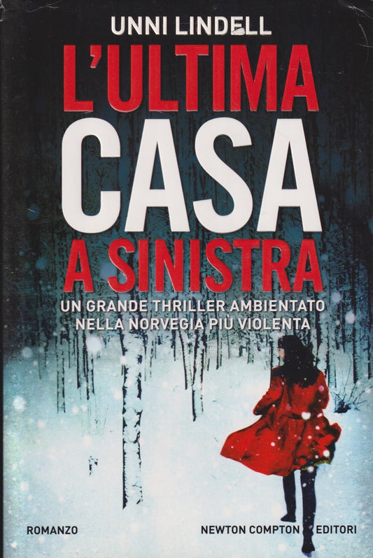 L'ultima casa a sinistra - Unni Lindell - Newton Nuova narrativa - JXS8