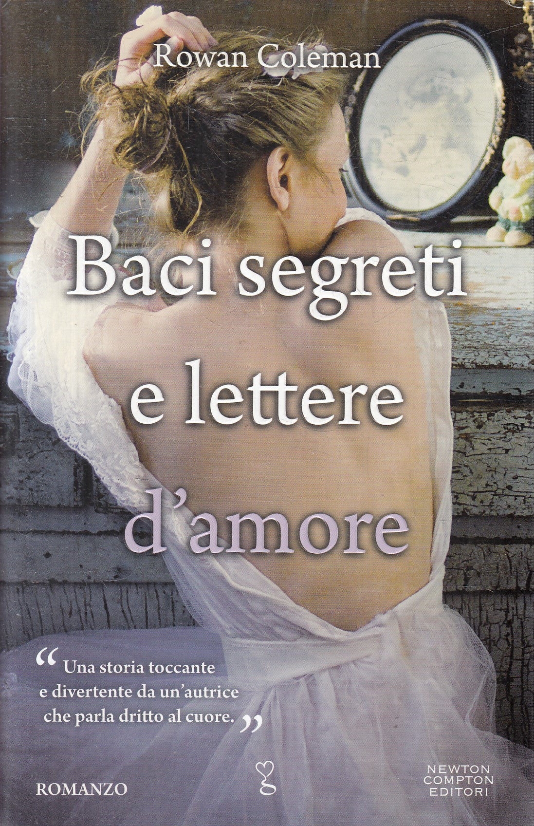 Baci segreti e lettere d'amore - Rowan Coleman - Newton Anagramma - JXS327