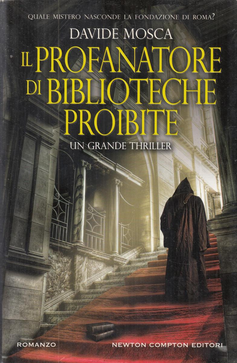 LN2- IL PROFANATORE DI BIBLIOTECHE PROIBITE - DAVIDE MOSCA - NEWTON - CS- JXS107