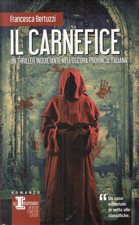 IL CARNEFICE - FRANCESCA BERTUZZI - NEWTON GLI INSUPERABILI - CS - JXS58