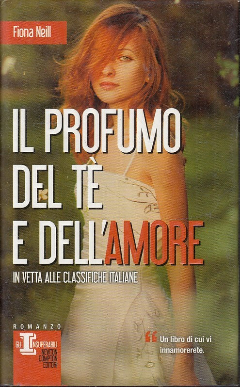 IL PROFUMO DEL TE E DELL'AMORE- FIONA NEILL- NEWTON INSUPERABILI- CS- JXS48