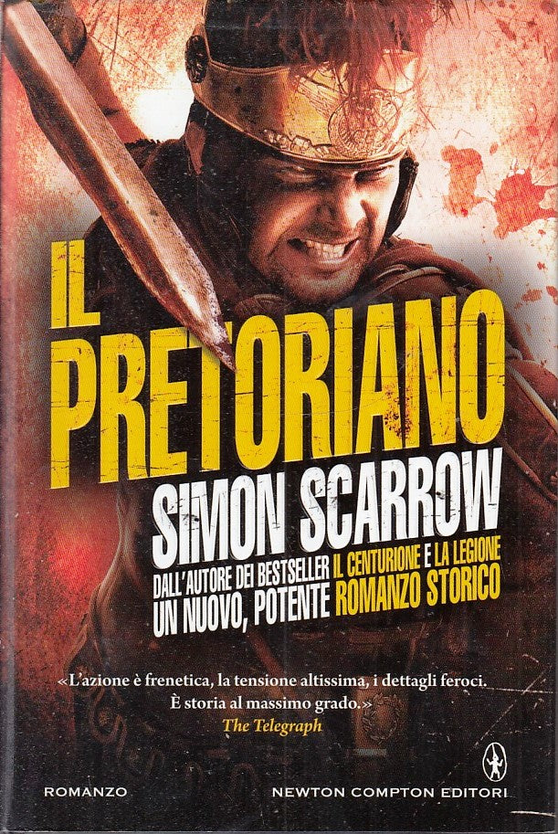 LN- IL PRETORIANO - SIMON SCARROW - NEWTON COMPTON --- 2013 - CS - YFS182