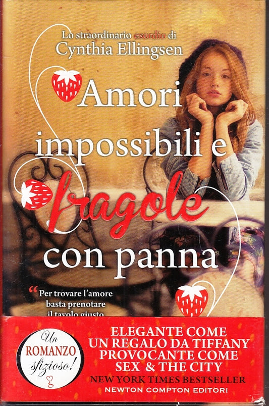AMORI IMPOSSIBILI E FRAGOLE CON PANNA- CYNTHIA ELLINGSEN- NEWTON- CS- JXS92