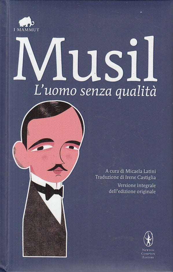LN- L'UOMO SENZA QUALITA' - MUSIL - NEWTON - MAMMUT - 1a ED. - 2013 - C - ZFS628
