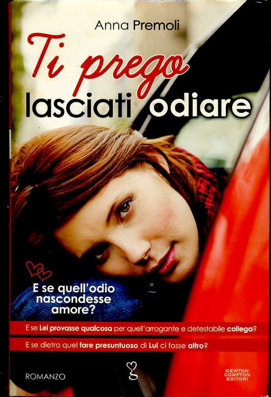 Ti prego lasciati odiare - Anna Premoli - Newton Anagramma - JXS59