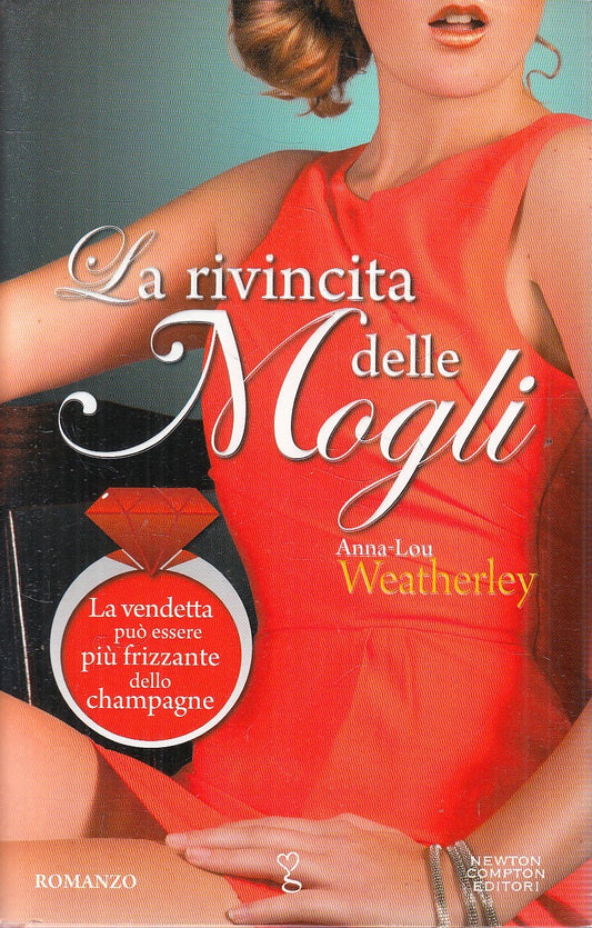 LA RIVINICITA DELLE MOGLI - WEATHERLEY - NEWTON ANAGRAMMA - CS - JXS217