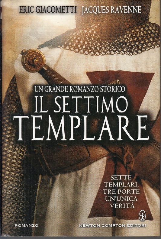 LN2- IL SETTIMO TEMPLARE - ERIC GIACOMETTI JACQUES RAVENNE - NEWTON - CS- JXS96