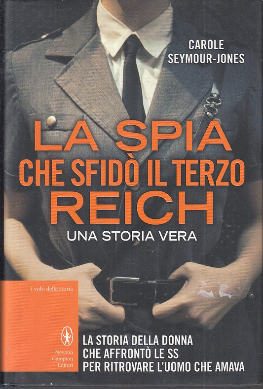 LN- LA SPIA CHE SFIDO' IL TERZO REICH- SAYMOUR JONES- NEWTON--- 2013- CS- YFS268
