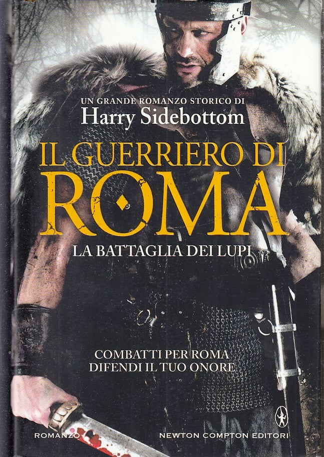 LN- IL GUERRIERO DI ROMA BATTAGLIA DEI LUPI- SIDEBOTTOM- NEWTON- 2014- CS-YFS197